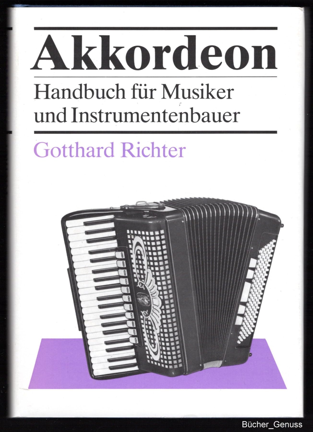 Akkordeon. Handbuch für Musiker und Instrumentenbauer Arts & Music