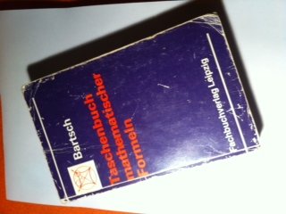 Taschenbuch mathematischer Formeln. Ein wertvoller Helfer für Studium und Praxis Mathematics