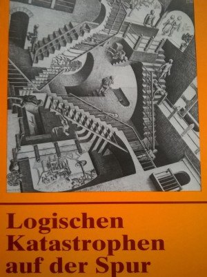 Logischen Katastrophen auf der Spur. Mathematische Sophismen und Paradoxa Mathematics