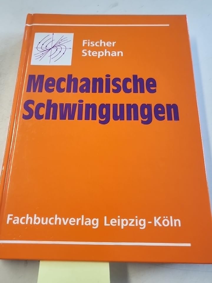 Mechanische Schwingungen. Schwingungsprobleme und ihre Lösung Books