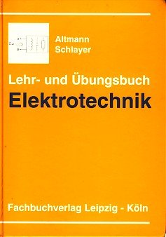 Lehr- und Übungsbuch Elektrotechnik Business & Technology Books