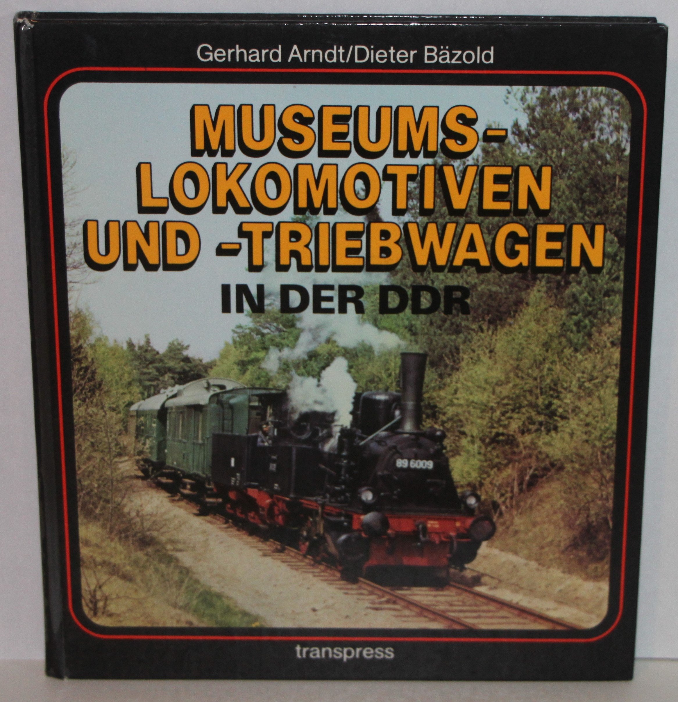 Museumslokomotiven und -triebwagen in der DDR Books