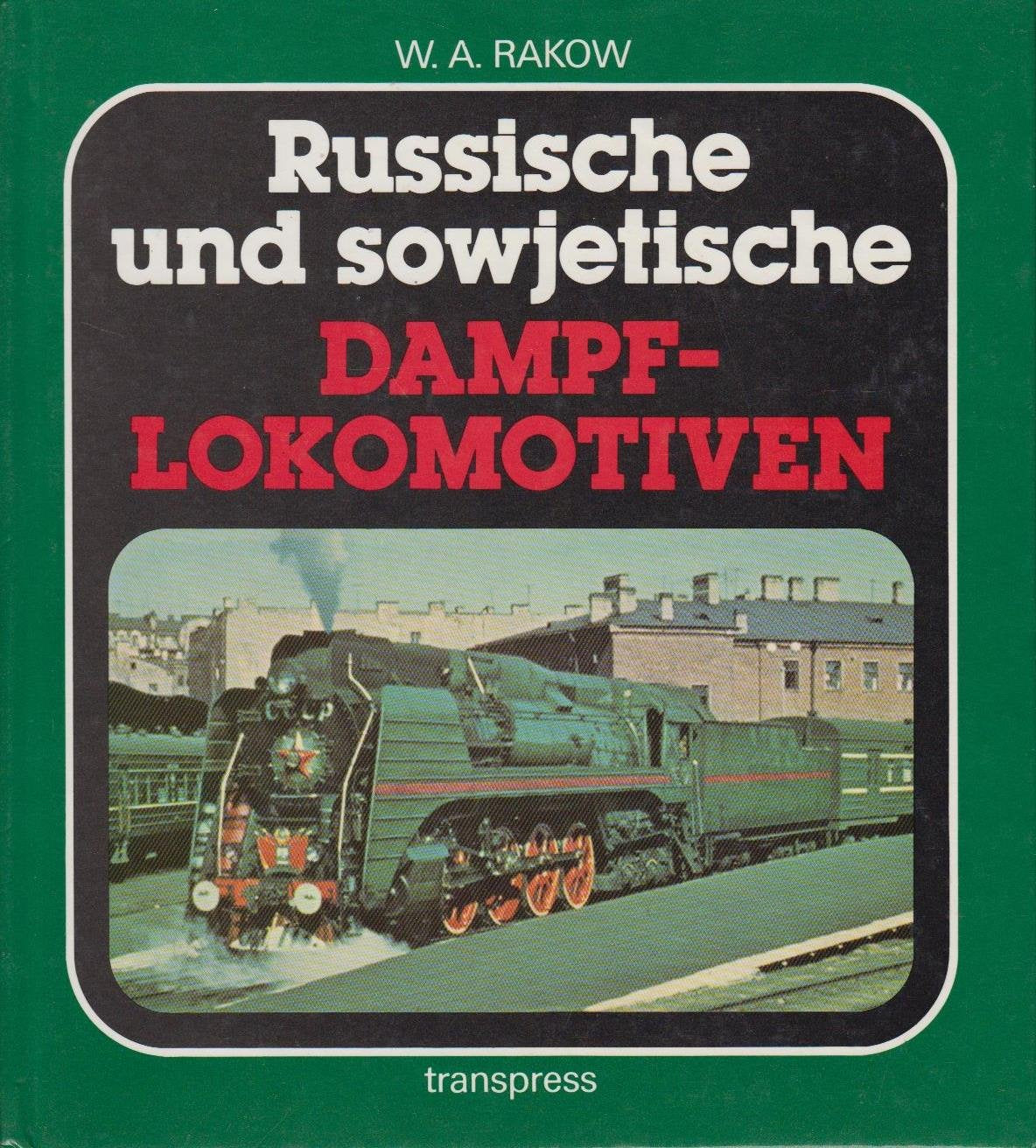 Russische und sowjetische Dampflokomotiven Business & Technology