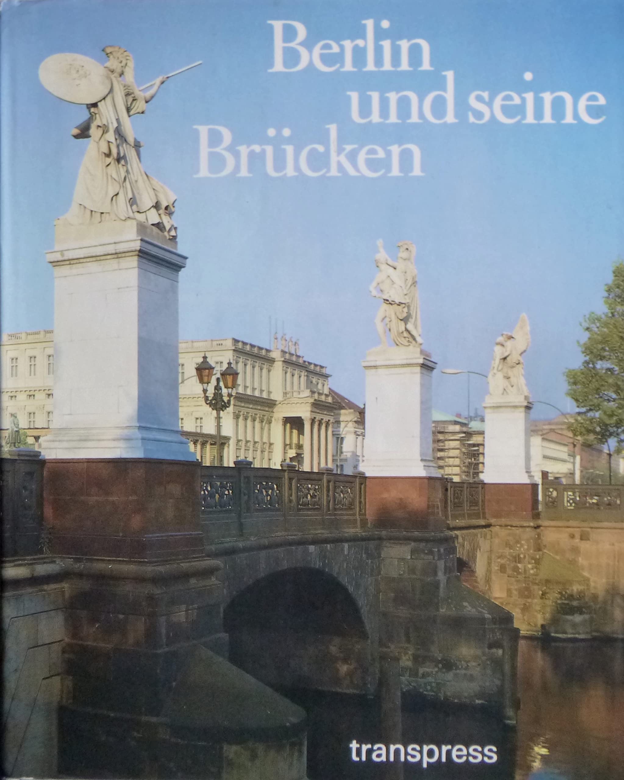 Berlin und seine Brücken Architecture