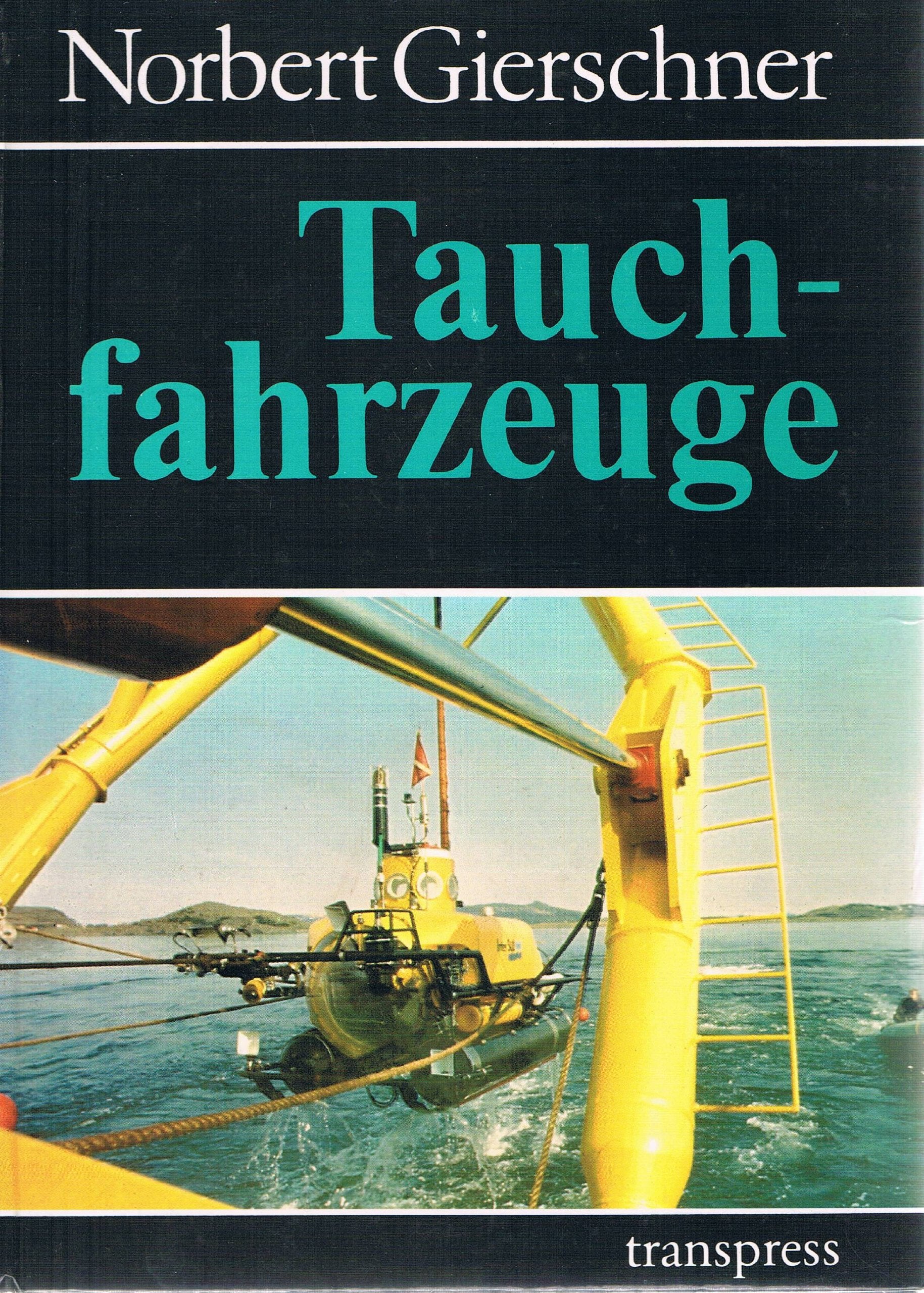 Tauchfahrzeuge. Die Geschichte der Unterwasserfahrzeuge book