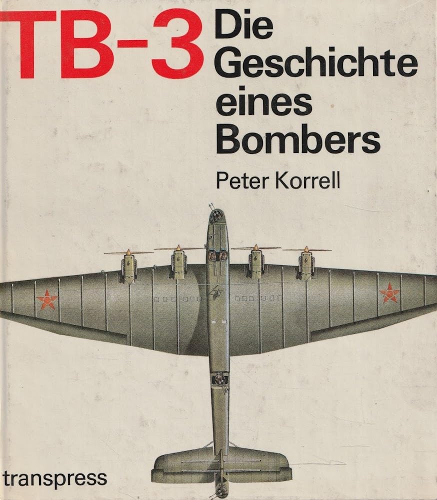TB-3 Die Geschichte eines Bombers Business & Technology Books