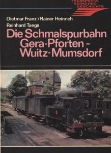 Die Schmalspurbahn Gera-Pforten - Wuitz-Mumsdorf Business, Finance & Career