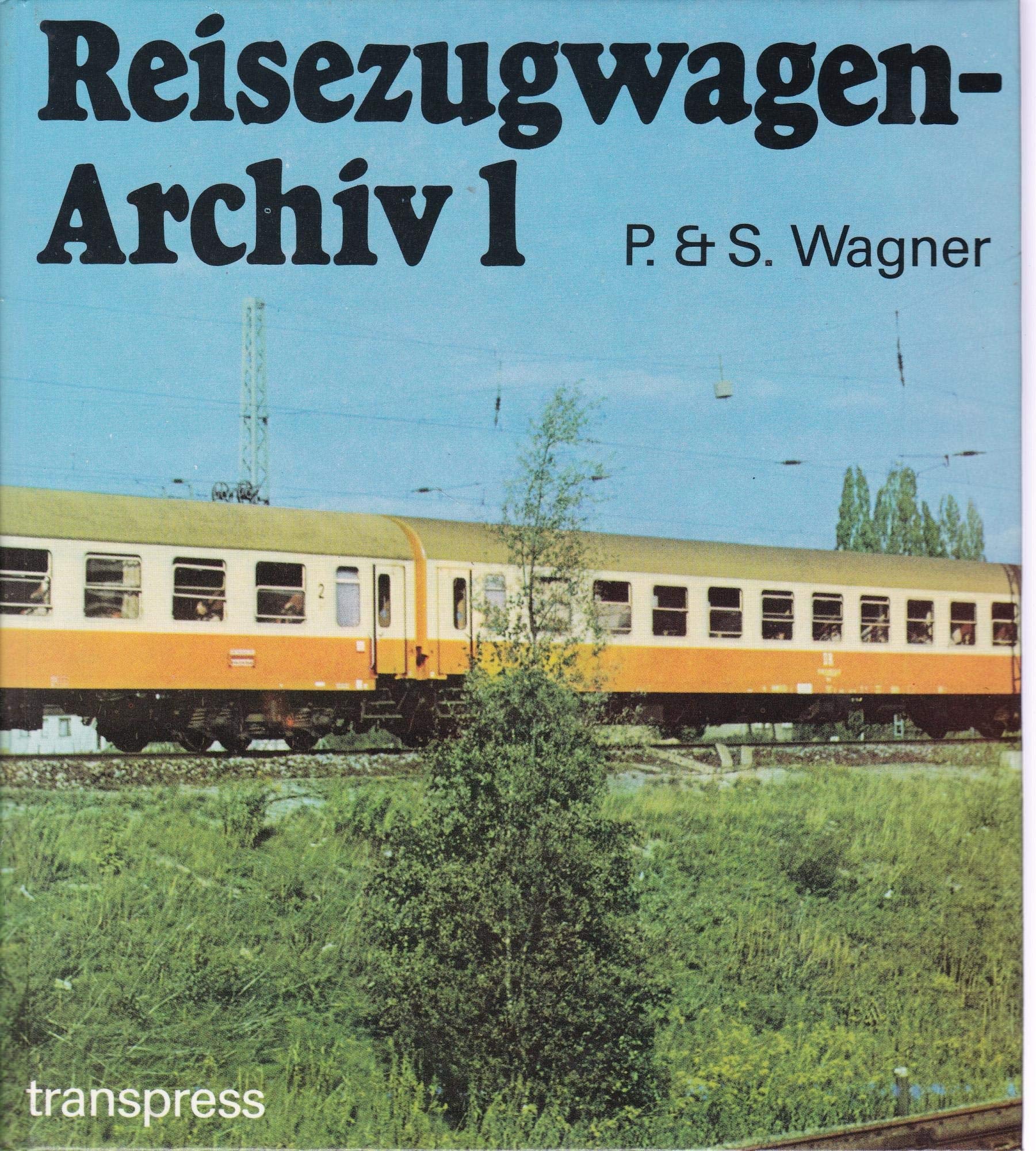 Reisezugwagen-Archiv 1. Länderbahnen, Deutsche Reichsbahn-Gesellschaft und Deutsche Reichsbahn. Books