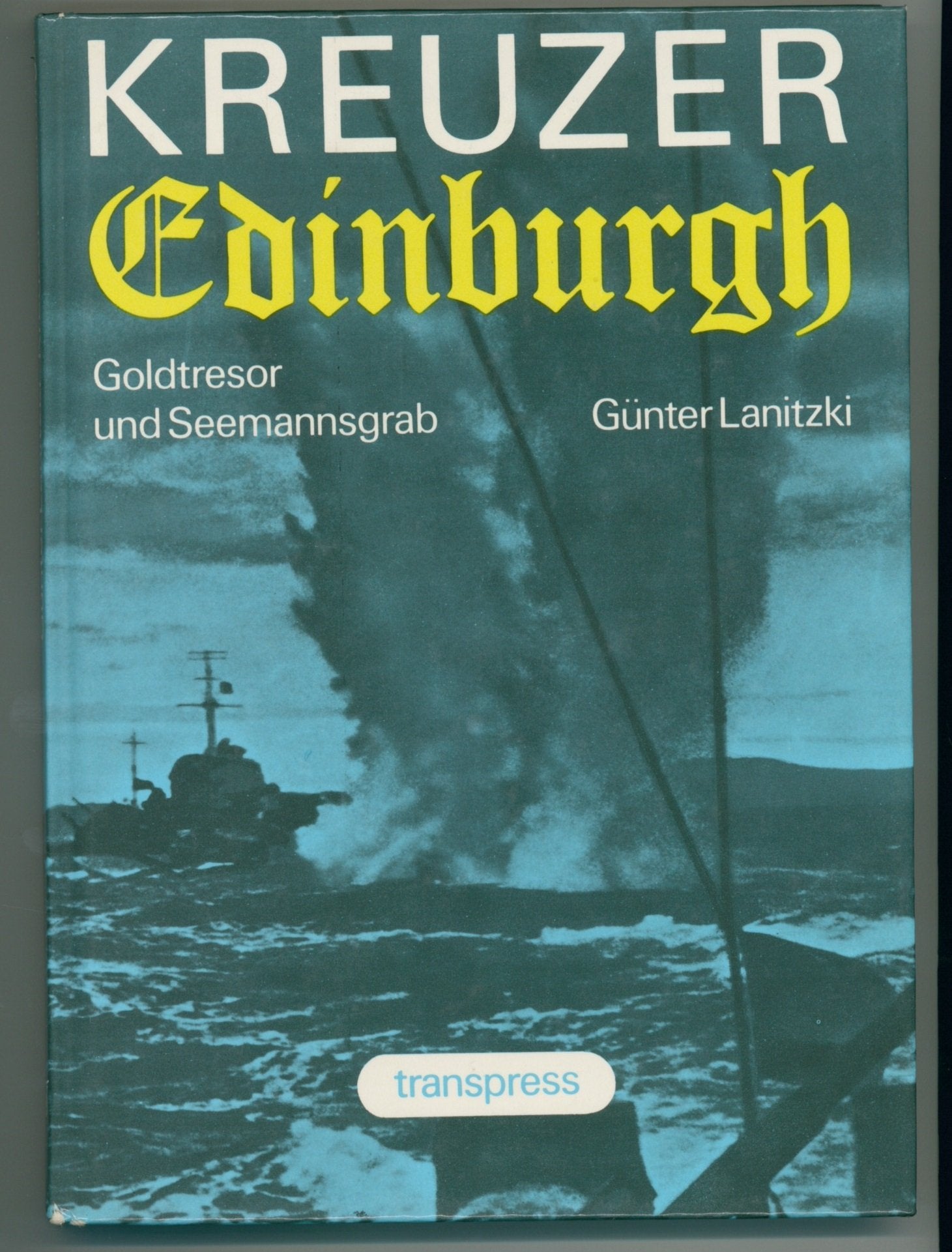 Kreuzer Edinburgh. Goldtresor und Seemannsgrab Business & Technology