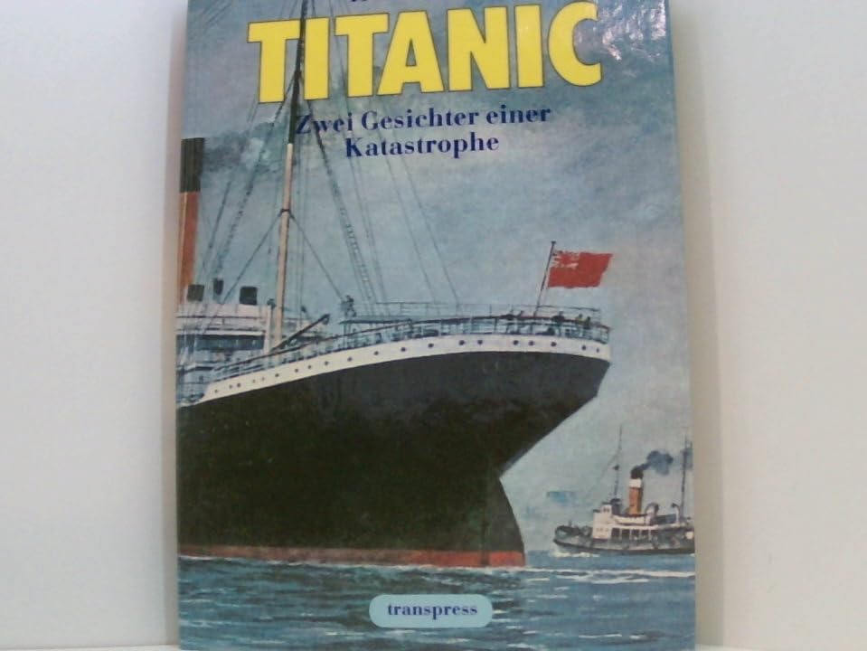 Titanic. Zwei Gesichter einer Katastrophe Business, Finance & Career