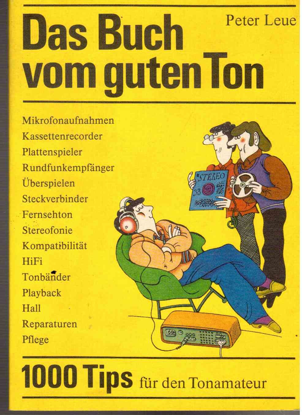 Das Buch vom guten Ton. 1000 Tips für den Tonamateur Business & Technology