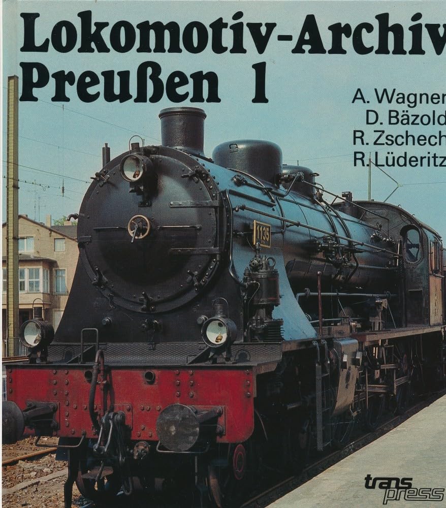 Lokomotiv-Archiv Preußen, Bd.1, Schnellzug- und Personenzuglokomotiven Books