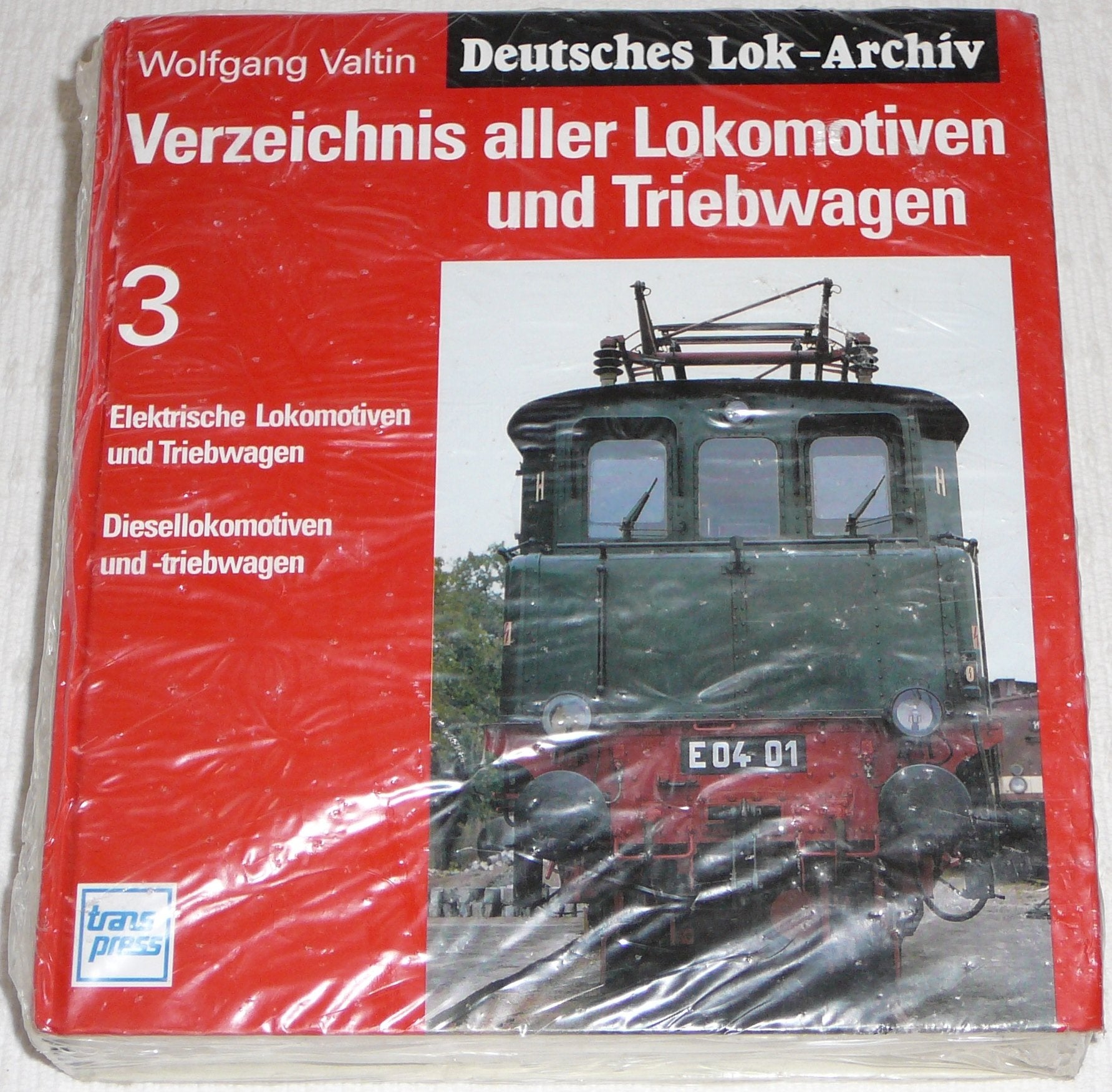 Verzeichnis aller Lokomotiven und Triebwagen, Bd.3, Elektrische Lokomotiven und Triebwagen, Diesellokomotiven und Dieseltriebwagen: Elektrische ... Triebwagen /Diesellokomotiven und -triebwagen Hobbies & Crafts