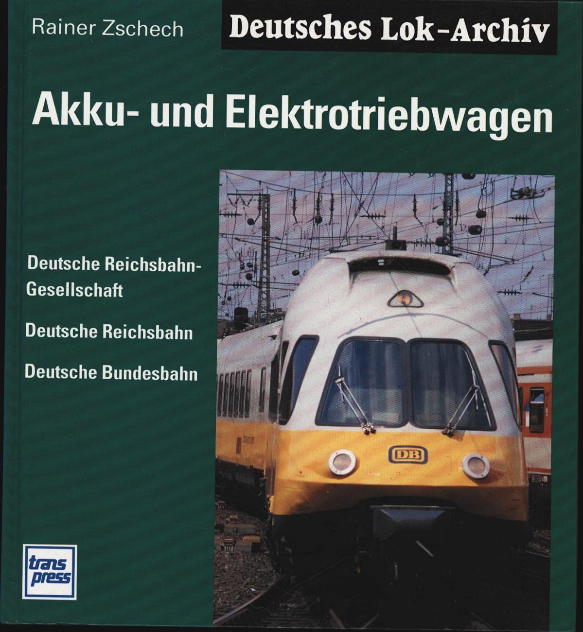 Akku- und Elektrotriebwagen DRG, DR, DB (Deutsches Lok-Archiv) Film, Art & Culture