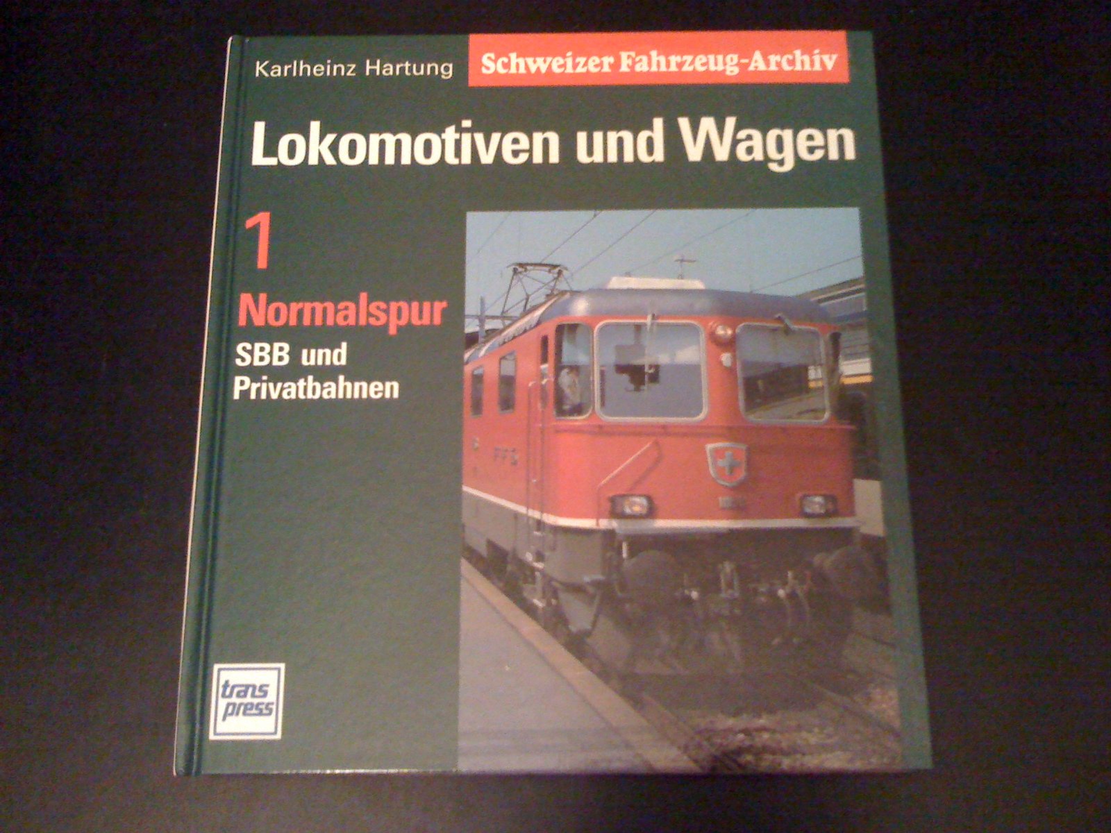 Hartung, Karlheinz, Bd.1 : Normalspur SBB und Privatbahnen Film, Art & Culture