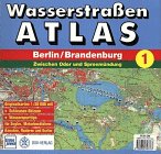 Wasserstraßenatlas Berlin, Brandenburg, Bd.1, Zwischen Oder und Spreemündung (Wasserstrassen-Atlas Berlin /Brandenburg) - Sack, Rudolph book