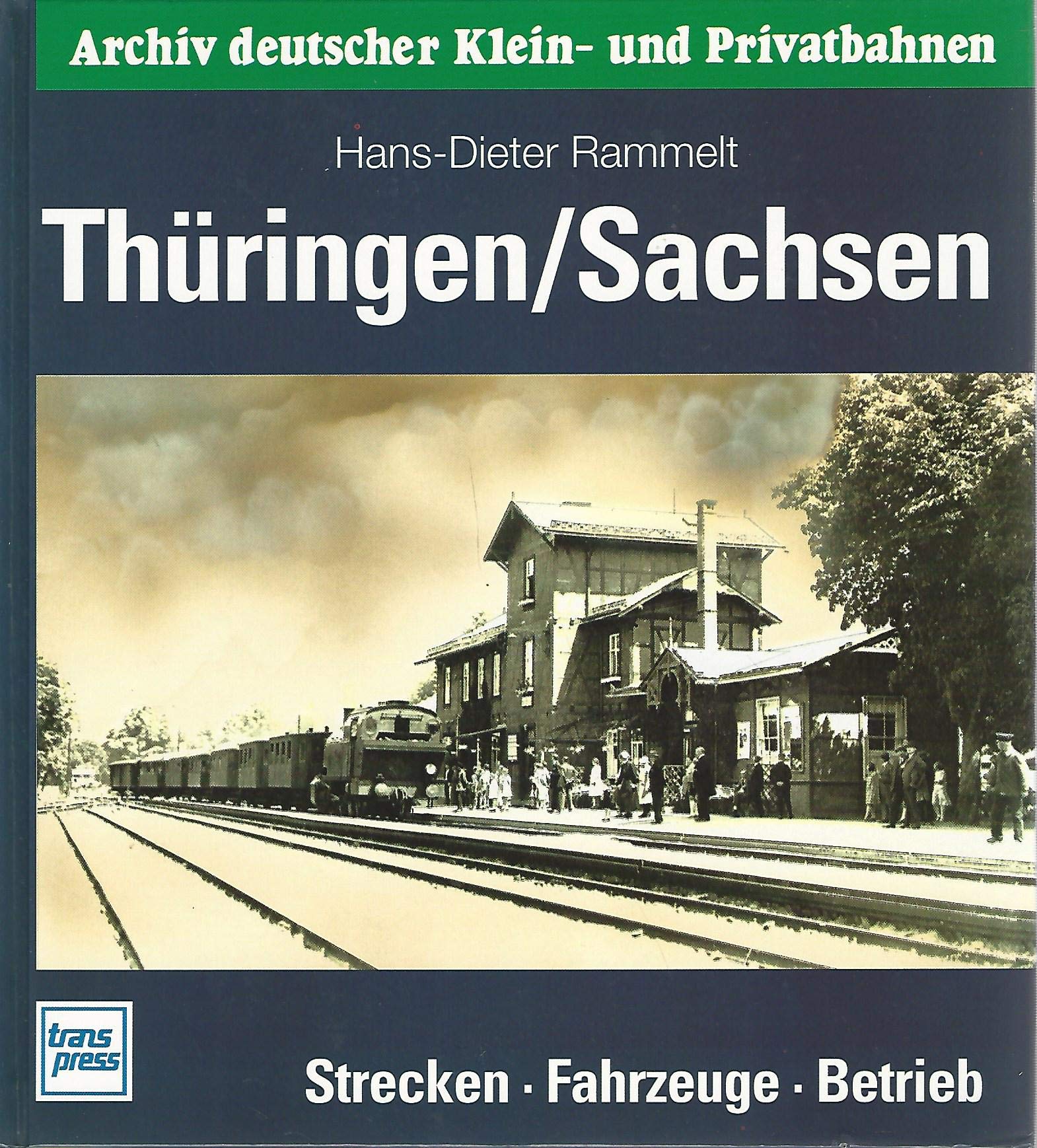 Archiv deutscher Kleinbahnen und Privatbahnen, Thüringen, Sachsen Business & Technology