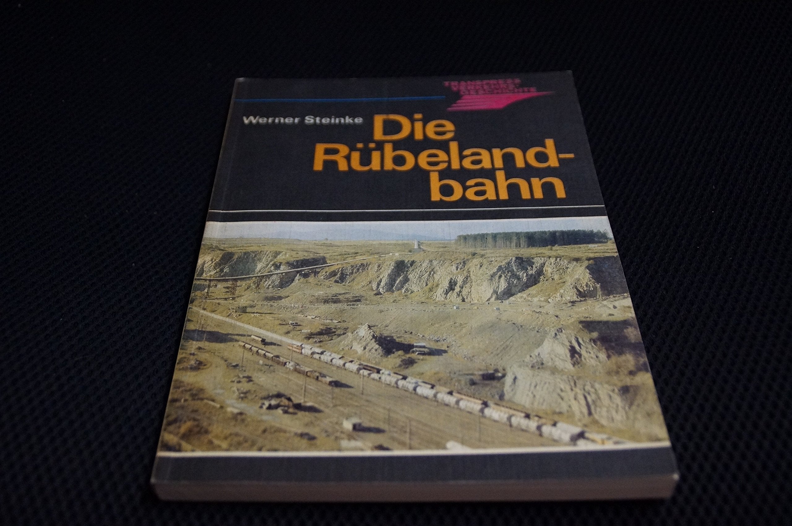 Die Rübelandbahn im Harz (Transpress Verkehrsgeschichte) Business & Technology