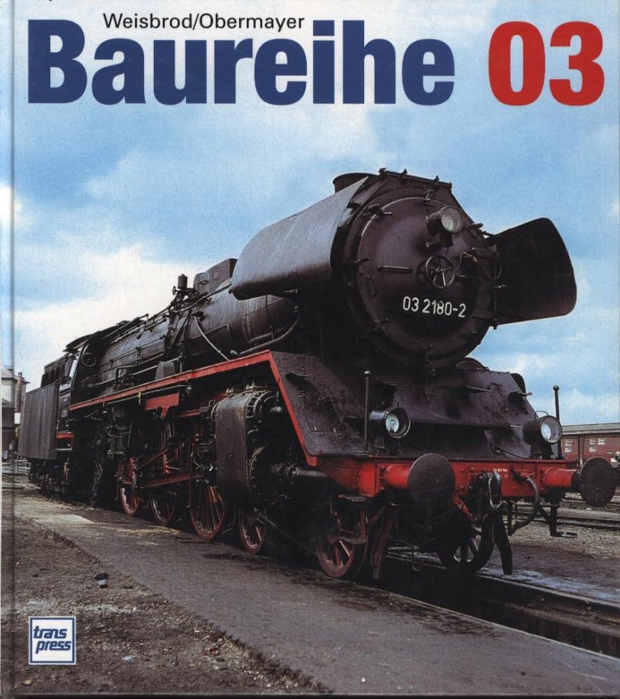 Baureihe 03: Die "leichte" Schwester der 01 Business & Technology