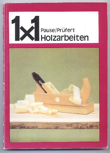 1 x 1 der Holzarbeiten Books