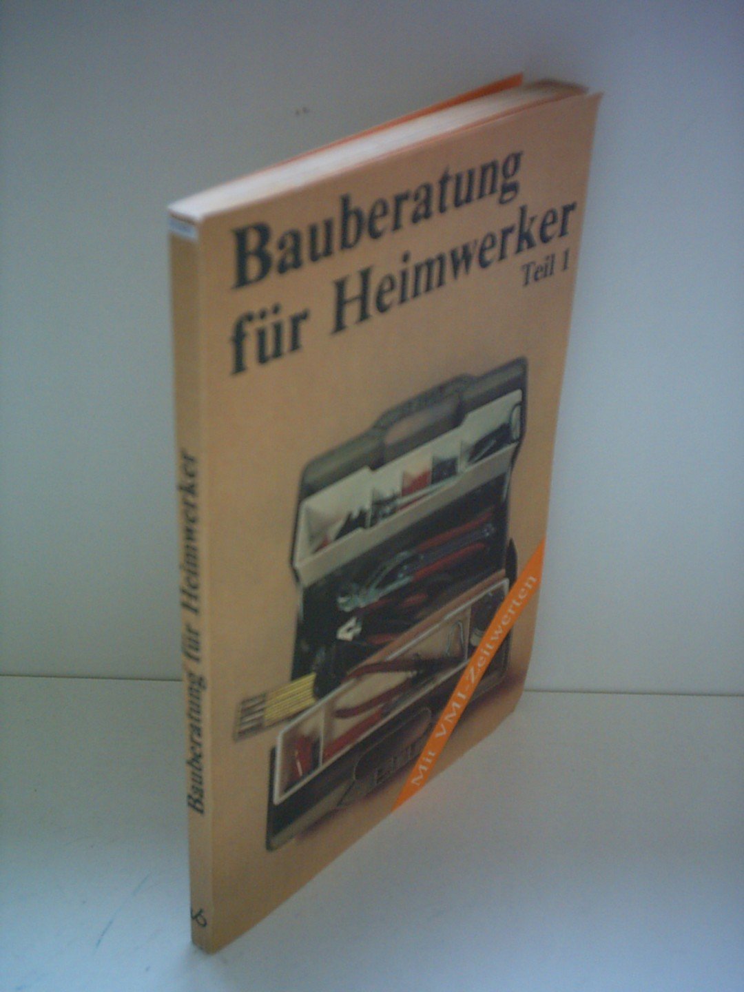 Wolfgang Prüfert: Bauberatung für Heimwerker Teil 1 - Mit VMI-Zeitwerten Leisure, Home & Garden