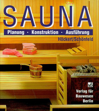 Sauna. Planung, Konstruktion, Ausführung Medicine Books