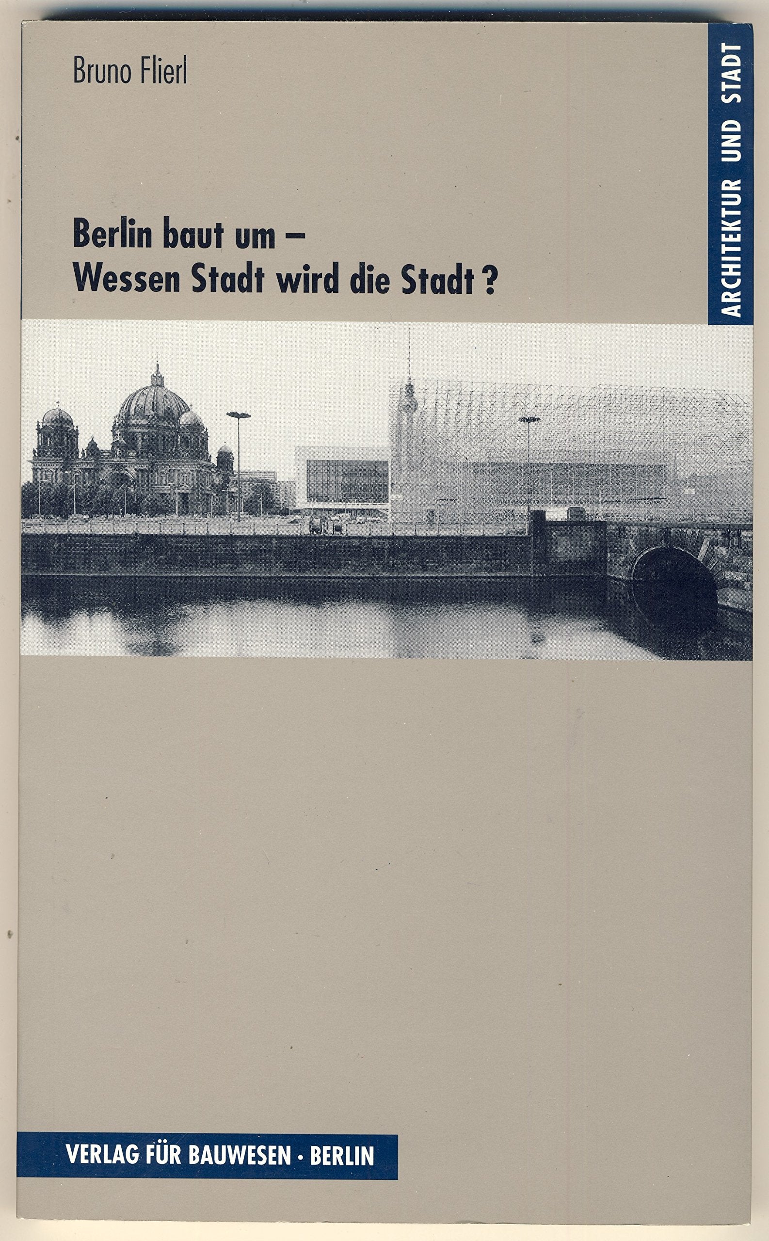 Berlin baut um, Wessen Stadt wird die Stadt? Film, Art & Culture
