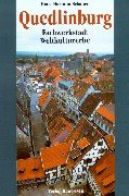 Quedlinburg: Fachwerkstadt /Weltkulturerbe Architecture