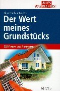 Der Wert meines Grundstücks: 222 Fragen zu Grundstückswerten: 222 Fragen und Antworten Books