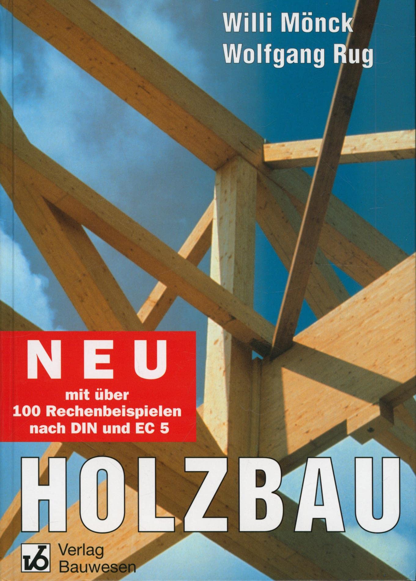 Holzbau: Bemessung und Konstruktion unter Beachtung von Eurocode 5 Business & Technology