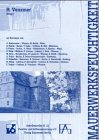 Mauerwerksfeuchtigkeit: Grundlagen, Möglichkeiten und Grenzen der Enrfeuchtung und typische Fehler Business & Technology