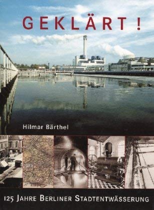 Berliner Wasserbetrieb: 125 Jahre Berliner Stadtentwässerung Business, Finance & Career
