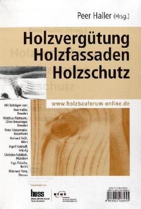 Holzvergütung, Holzfassaden, Holzschutz: Fachbeiträge zum 6. Holzbauforum 2006 Business & Technology