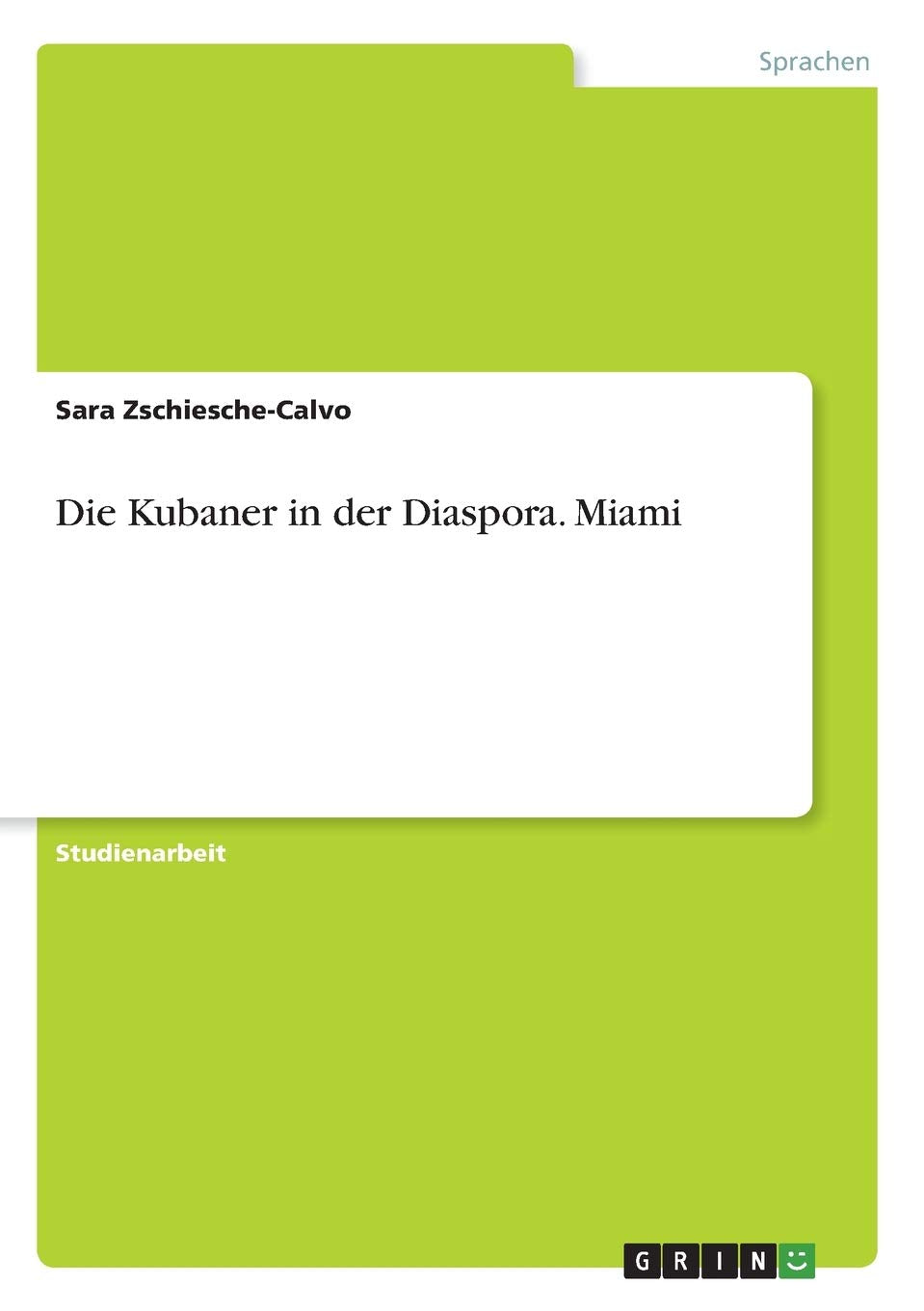 Die Kubaner in der Diaspora. Miami Books
