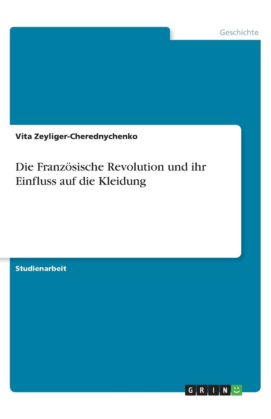 Die Französische Revolution und ihr Einfluss auf die Kleidung Reference Books