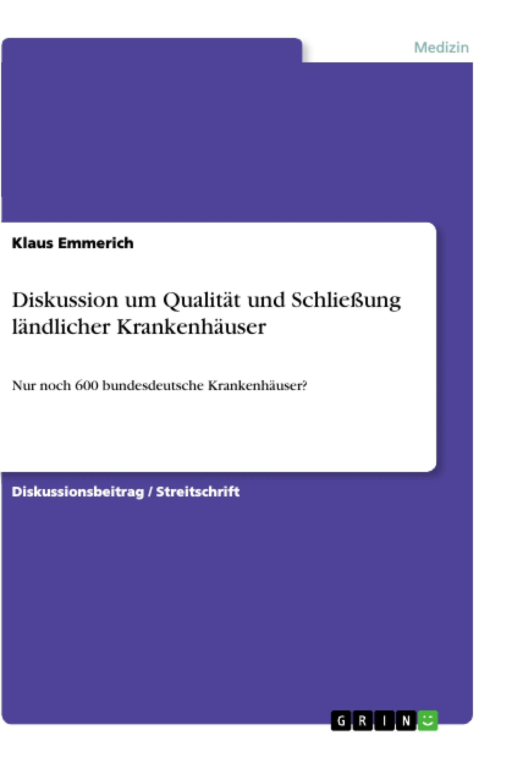 Diskussion um Qualität und Schließung ländlicher Krankenhäuser Medicine