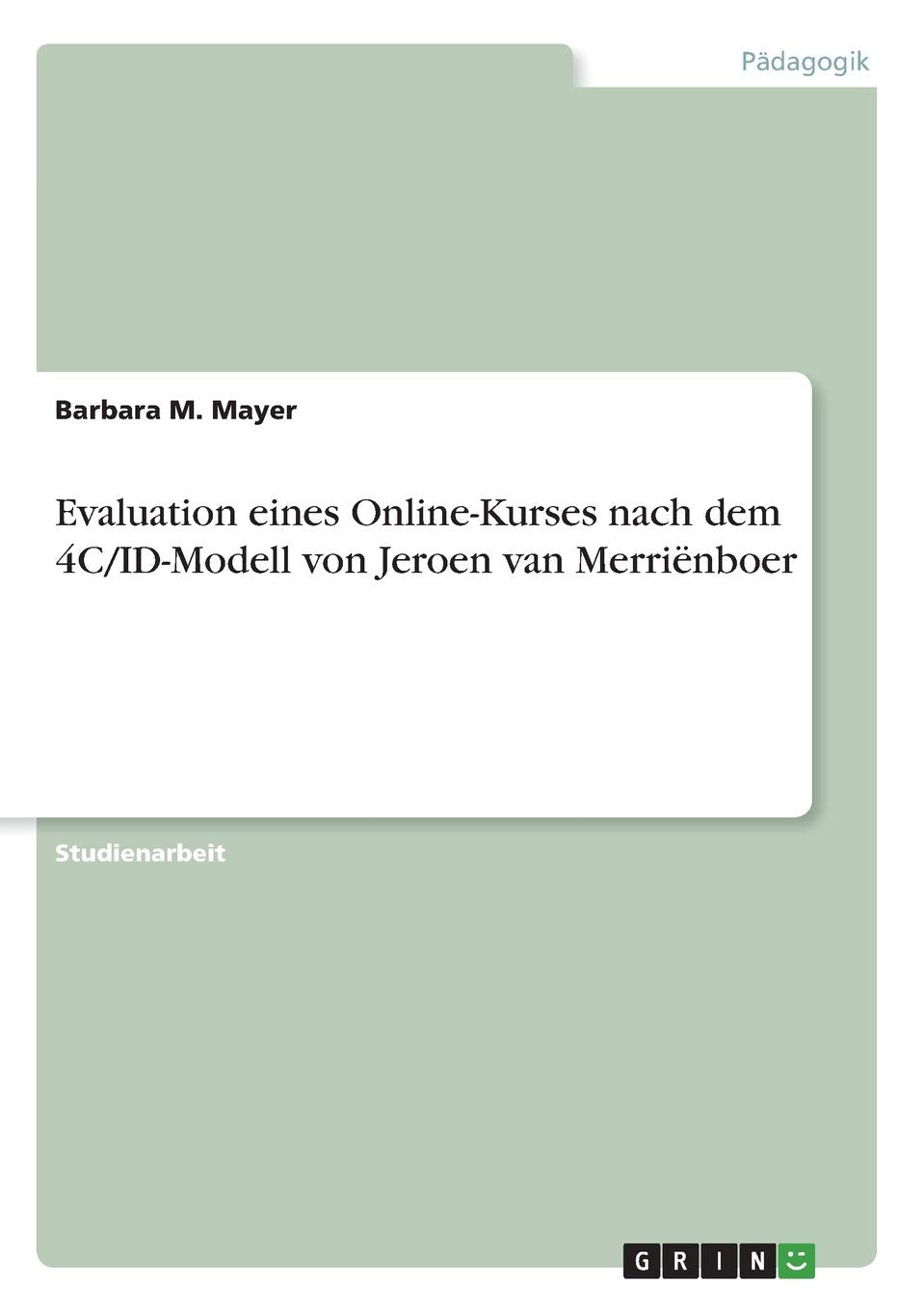 Evaluation eines Online-Kurses nach dem 4C/ID-Modell von Jeroen van Merriënboer Education & Training
