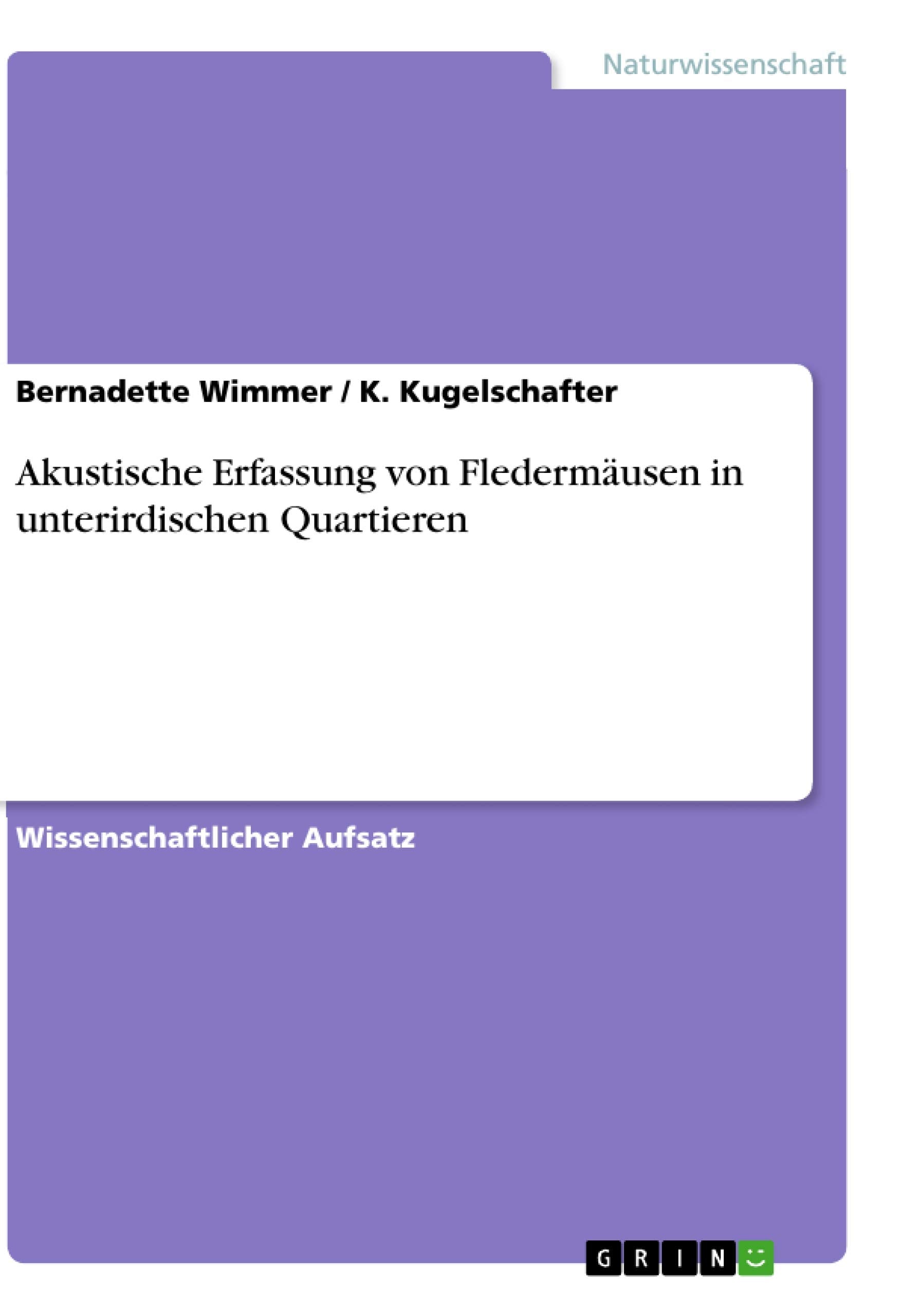 Akustische Erfassung von Fledermäusen in unterirdischen Quartieren Natural Sciences