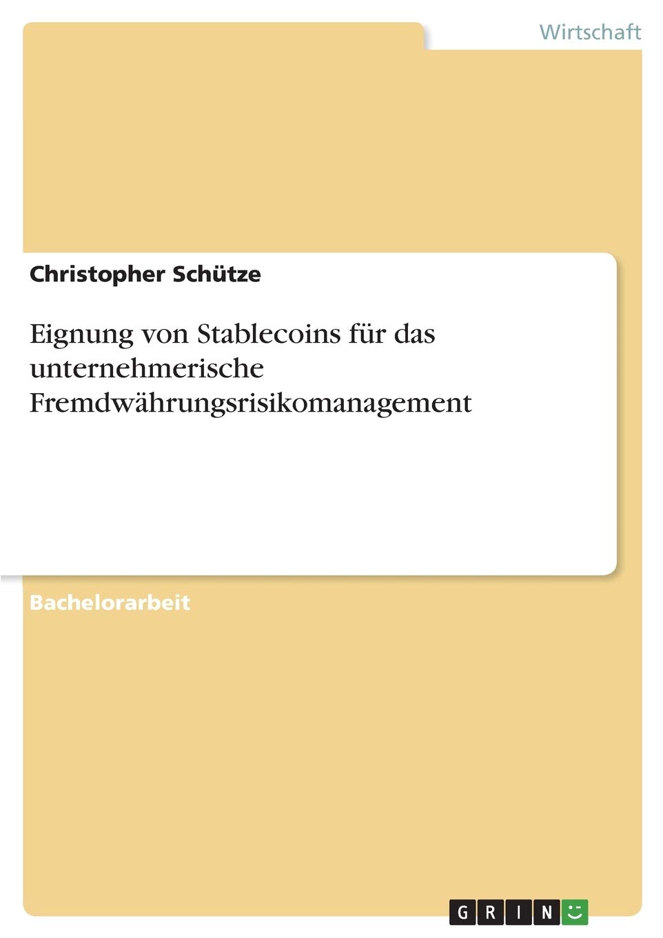 Eignung von Stablecoins für das unternehmerische Fremdwährungsrisikomanagement Law