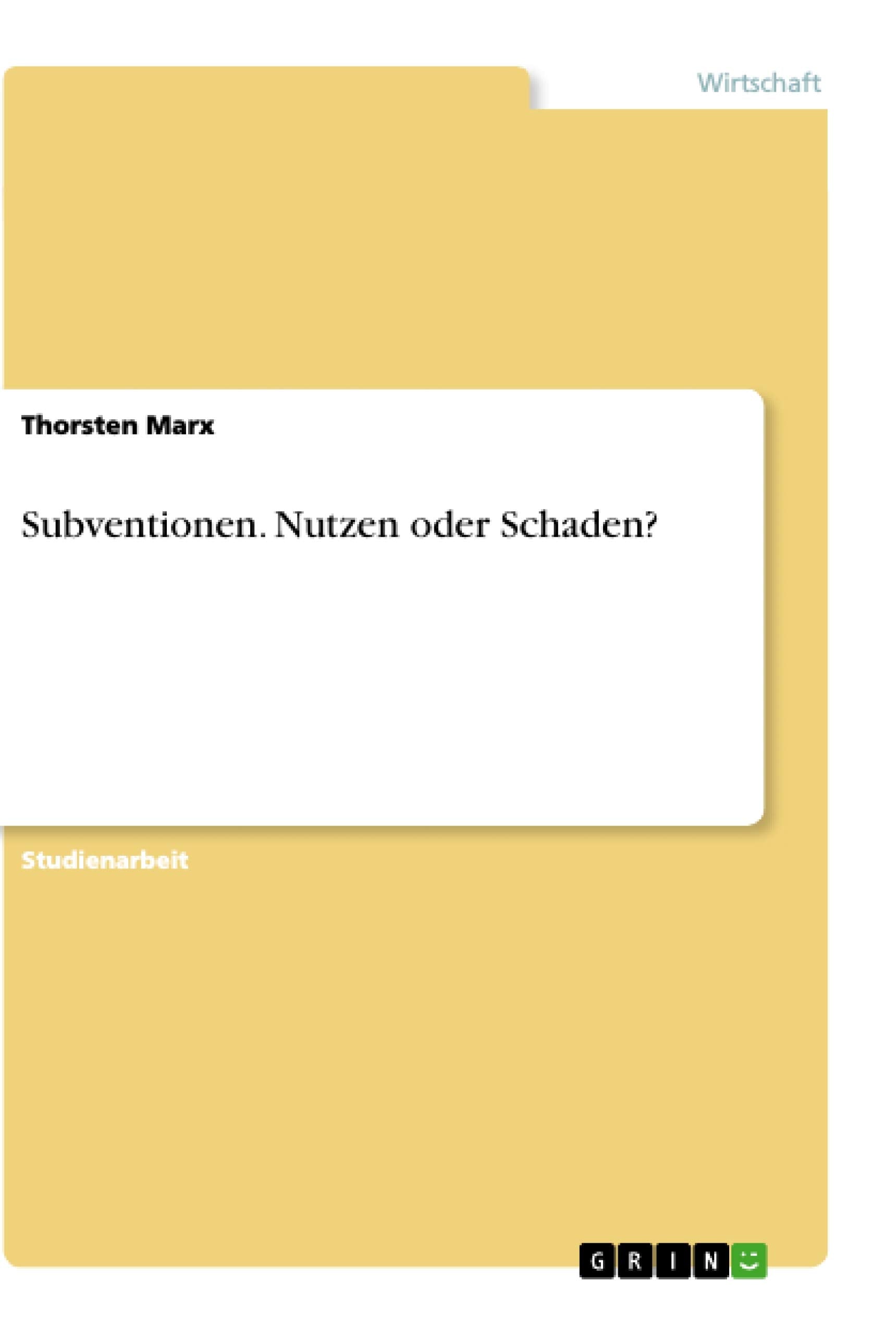 Subventionen. Nutzen oder Schaden? Law