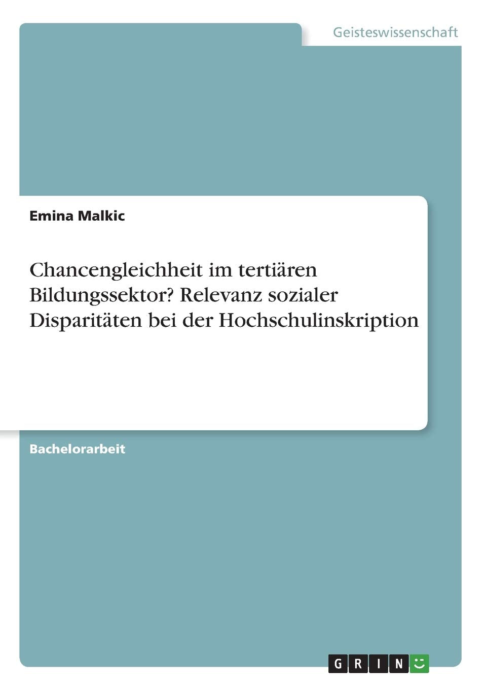 Chancengleichheit im tertiären Bildungssektor? Relevanz sozialer Disparitäten bei der Hochschulinskription Law