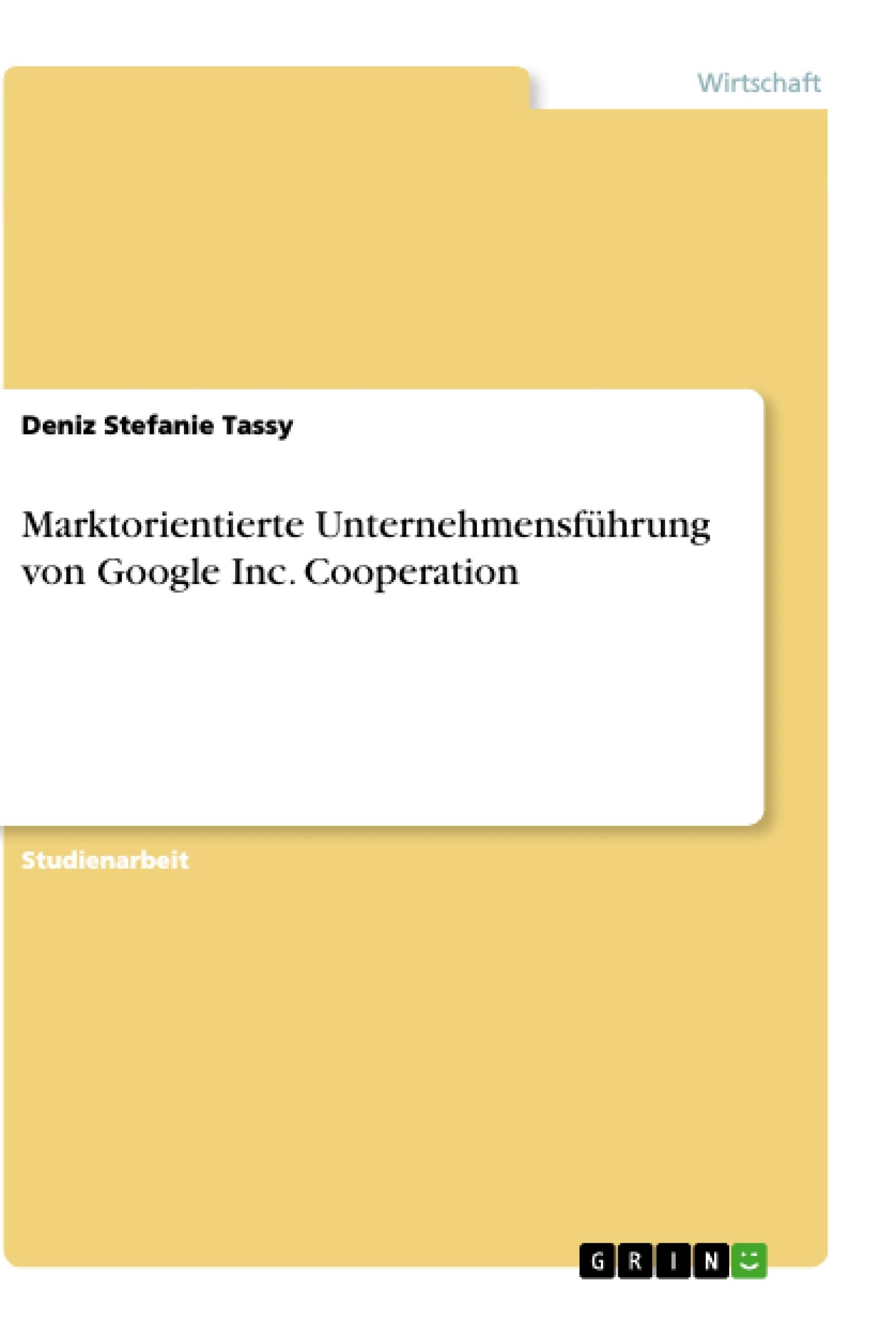 Marktorientierte Unternehmensführung von Google Inc. Cooperation Law