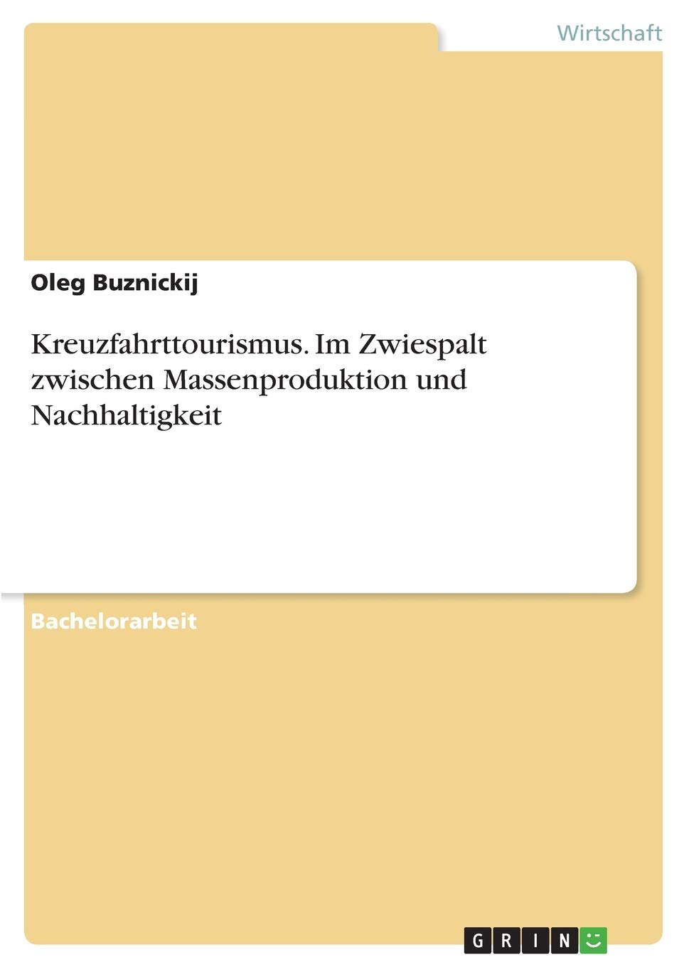 Kreuzfahrttourismus. Im Zwiespalt zwischen Massenproduktion und Nachhaltigkeit Law