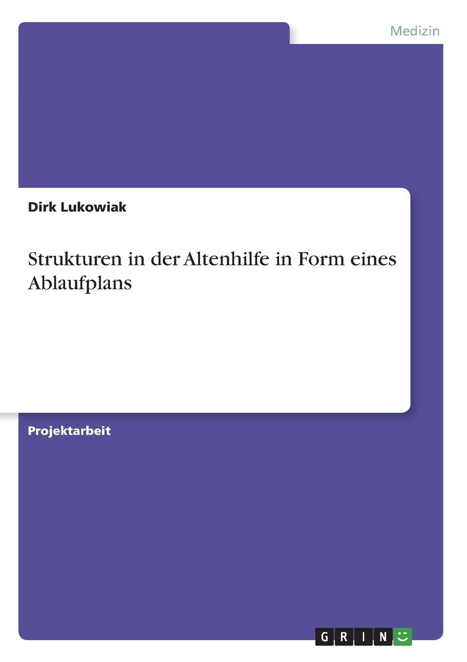 Strukturen in der Altenhilfe in Form eines Ablaufplans Medicine