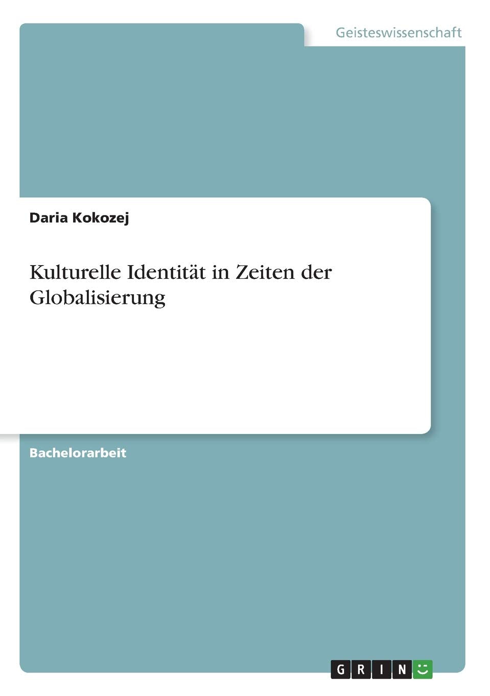 Kulturelle Identität in Zeiten der Globalisierung Philosophy