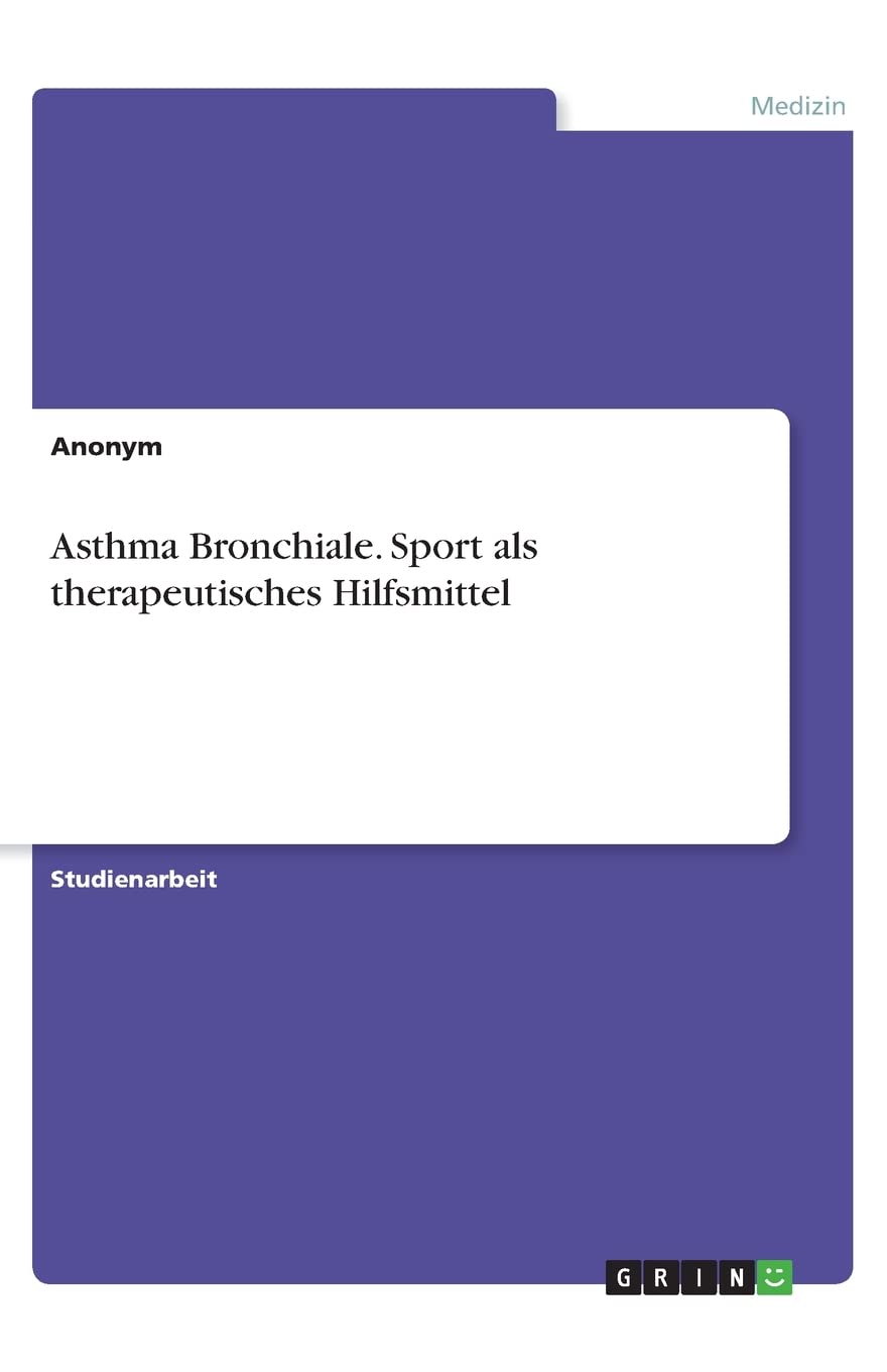Asthma Bronchiale. Sport als therapeutisches Hilfsmittel Medicine
