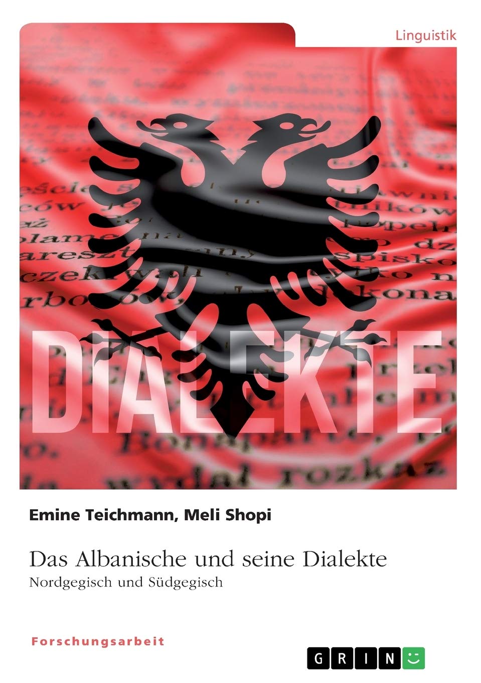 Das Albanische und seine Dialekte. Nordgegisch und Südgegisch Social Sciences