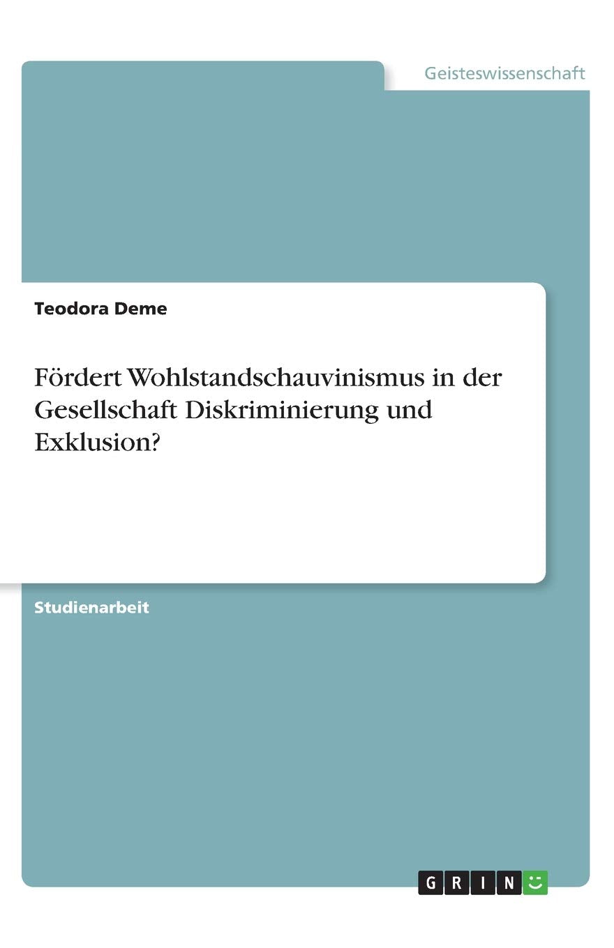 Fördert Wohlstandschauvinismus in der Gesellschaft Diskriminierung und Exklusion? Law