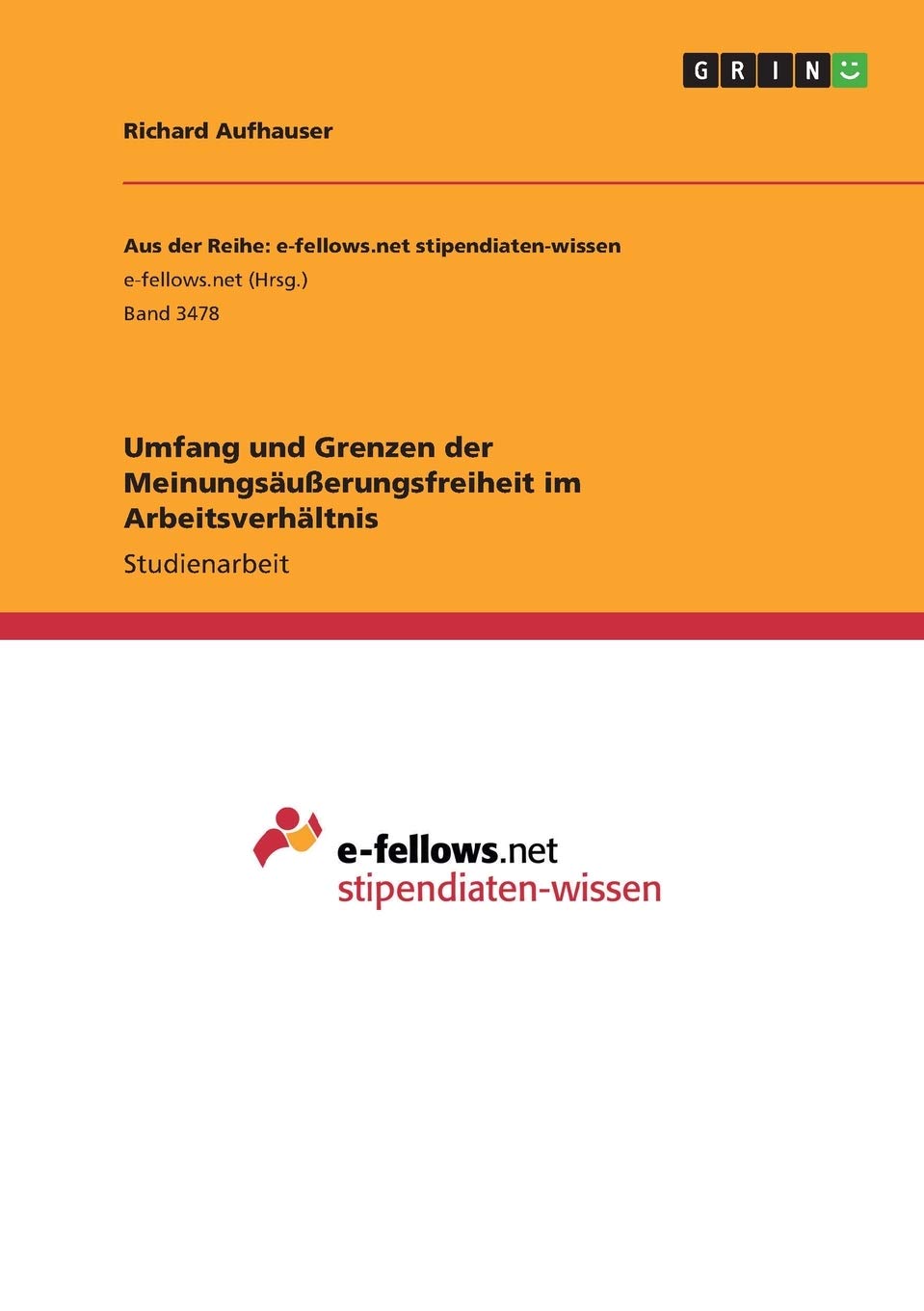 Umfang und Grenzen der Meinungsäußerungsfreiheit im Arbeitsverhältnis Law