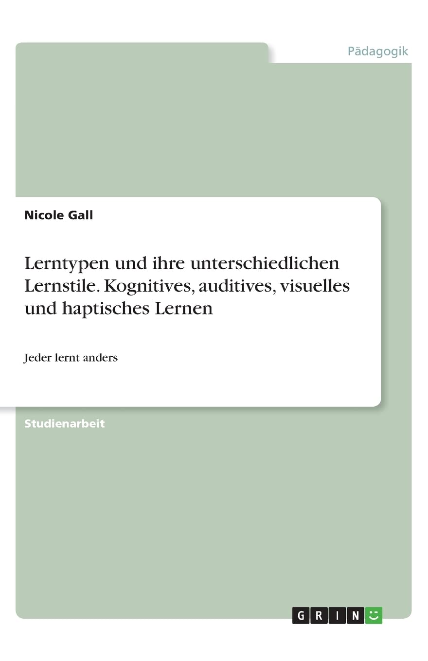 Lerntypen und ihre unterschiedlichen Lernstile. Kognitives, auditives, visuelles und haptisches Lernen: Jeder lernt anders Learning & Reference